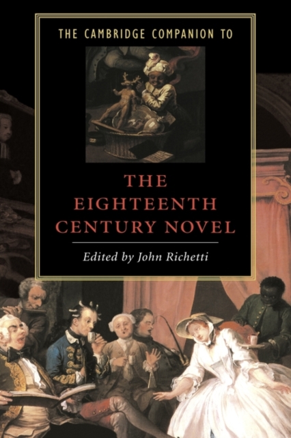 The Cambridge Companion to the Eighteenth-Century Novel, Hardback Book