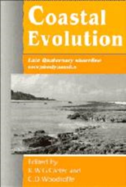 Coastal Evolution : Late Quaternary Shoreline Morphodynamics, Hardback Book