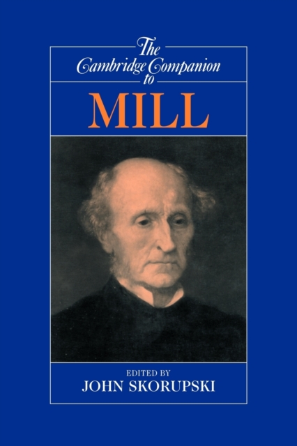 The Cambridge Companion to Mill, Paperback / softback Book