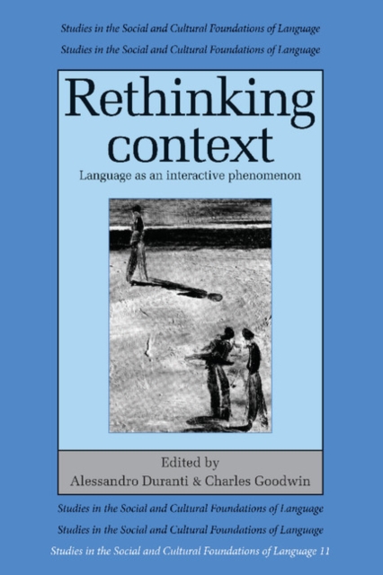 Rethinking Context : Language as an Interactive Phenomenon, Paperback / softback Book