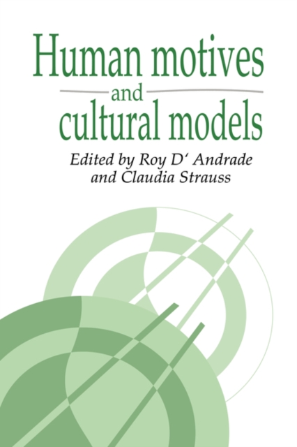 Human Motives and Cultural Models, Paperback / softback Book
