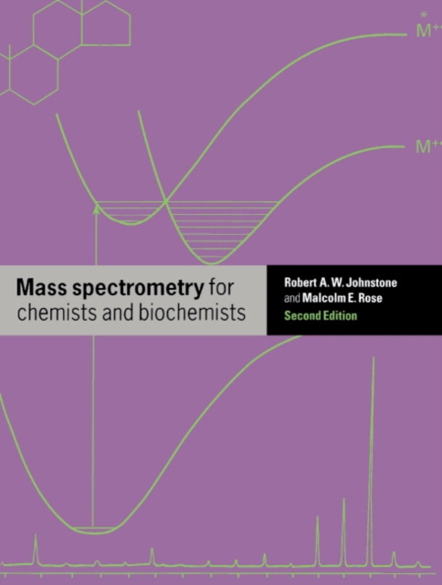Mass Spectrometry for Chemists and Biochemists, Paperback / softback Book