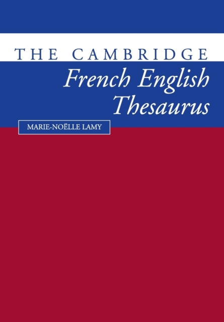 The Cambridge French-English Thesaurus, Paperback / softback Book