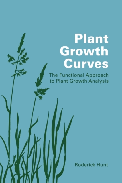 Plant Growth Curves : The Functional Approach to Plant Growth Analysis, Paperback / softback Book