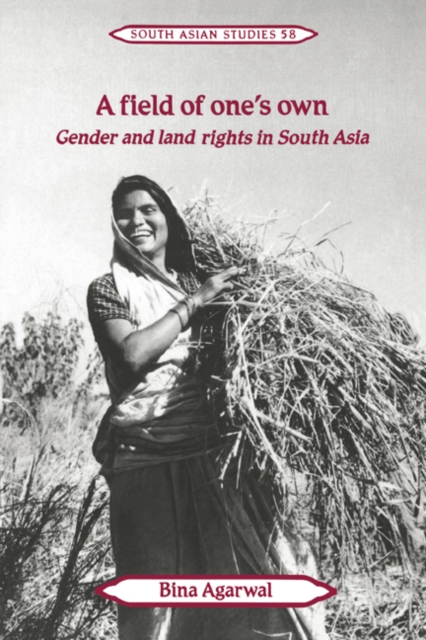 A Field of One's Own : Gender and Land Rights in South Asia, Paperback / softback Book