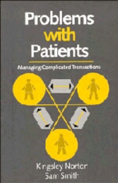 Problems with Patients : Managing Complicated Transactions, Hardback Book