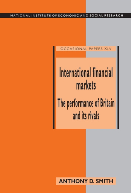 International Financial Markets : The Performance of Britain and its Rivals, Hardback Book