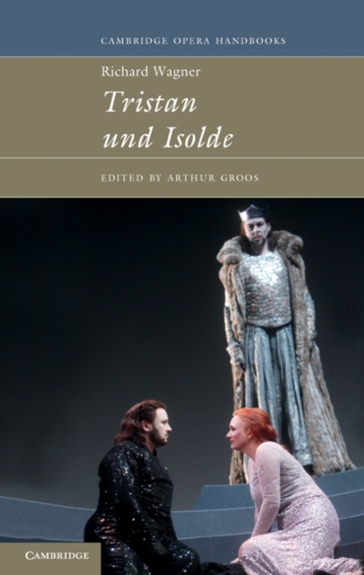 Richard Wagner: Tristan und Isolde, Hardback Book