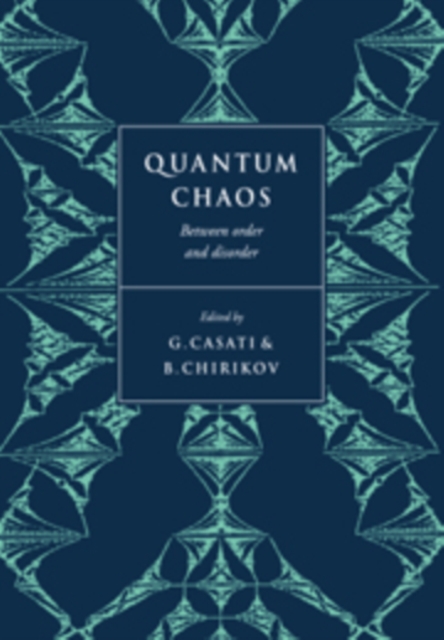 Quantum Chaos : Between Order and Disorder, Hardback Book