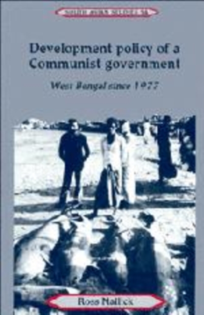 Development Policy of a Communist Government : West Bengal since 1977, Hardback Book