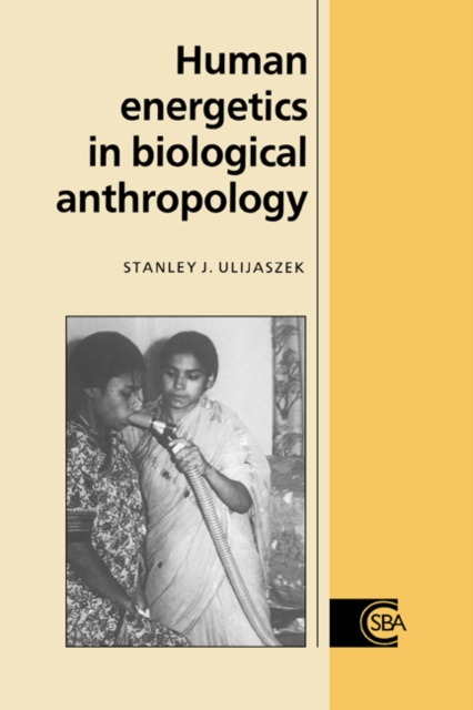 Human Energetics in Biological Anthropology, Hardback Book