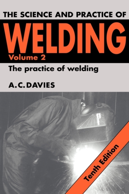 The Science and Practice of Welding: Volume 2, Hardback Book