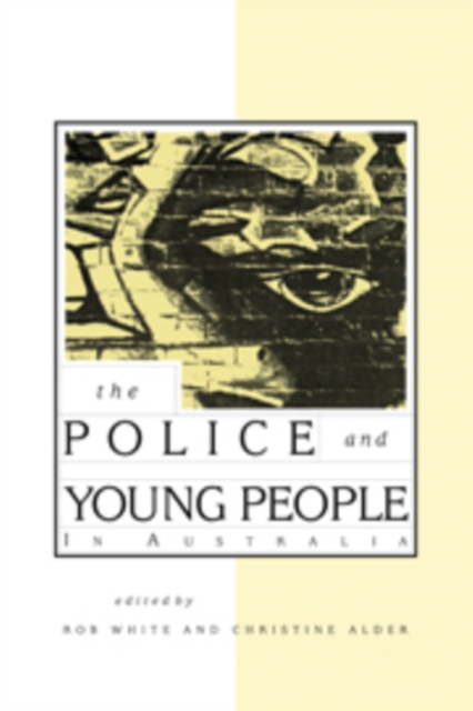 The Police and Young People in Australia, Hardback Book