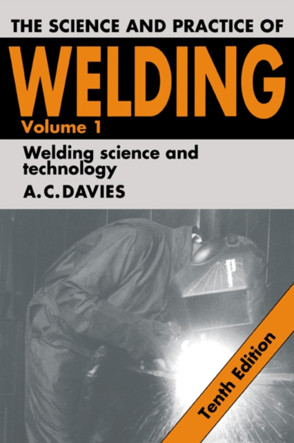 The Science and Practice of Welding: Volume 1, Paperback / softback Book