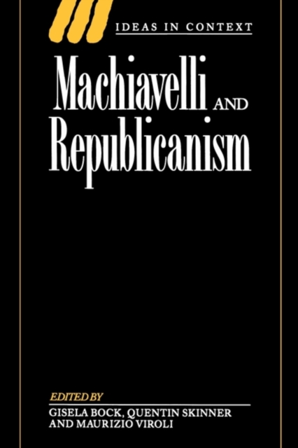 Machiavelli and Republicanism, Paperback / softback Book