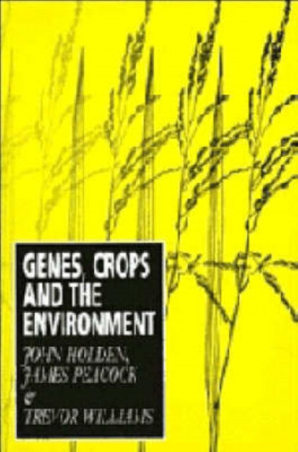 Genes, Crops and the Environment, Paperback / softback Book