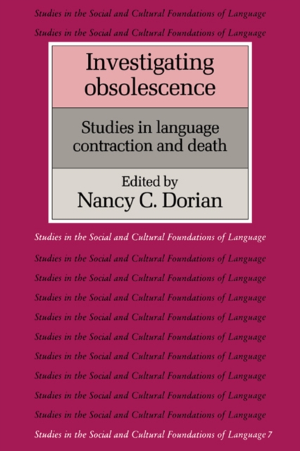 Investigating Obsolescence : Studies in Language Contraction and Death, Paperback / softback Book
