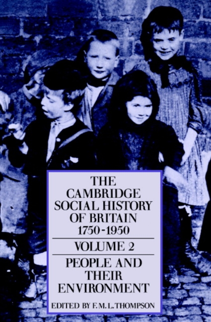 The Cambridge Social History of Britain, 1750-1950, Paperback / softback Book