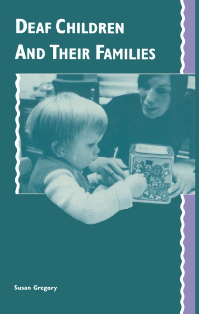 Deaf Children and their Families, Paperback / softback Book
