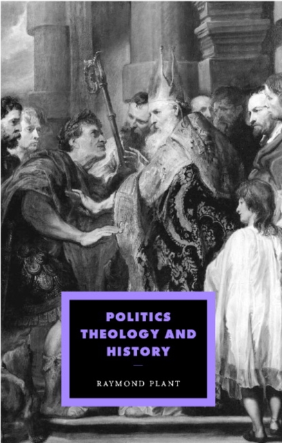 Politics, Theology and History, Paperback / softback Book