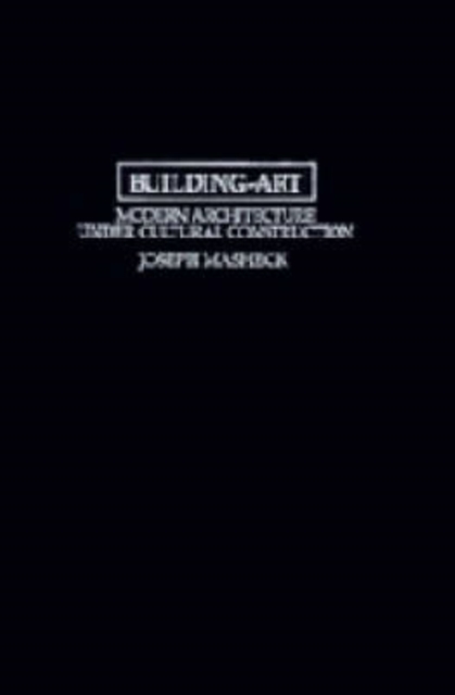 Building-Art : Modern Architecture under Cultural Construction, Hardback Book