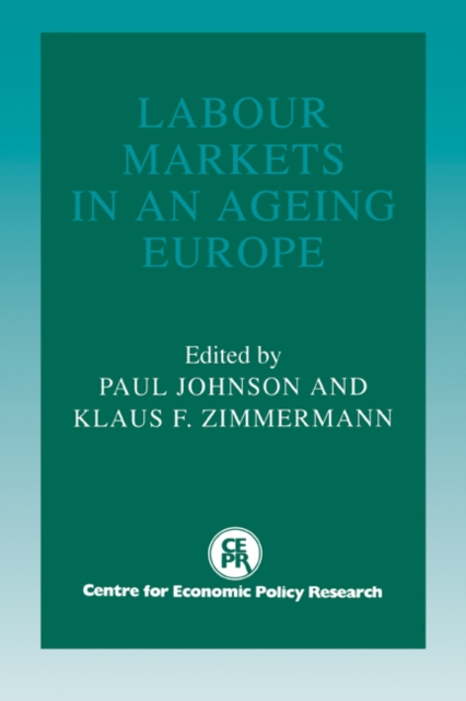 Labour Markets in an Ageing Europe, Hardback Book