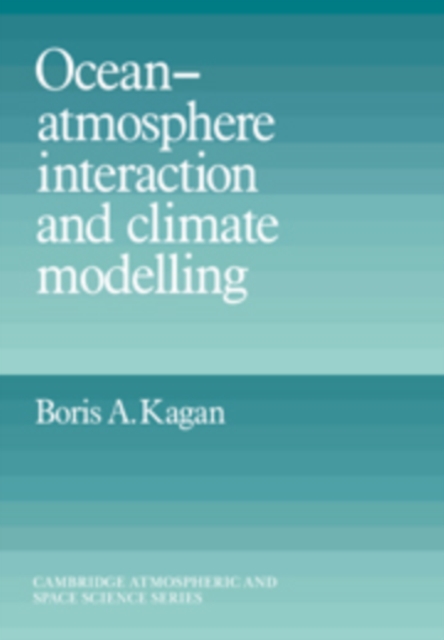 Ocean Atmosphere Interaction and Climate Modeling, Hardback Book