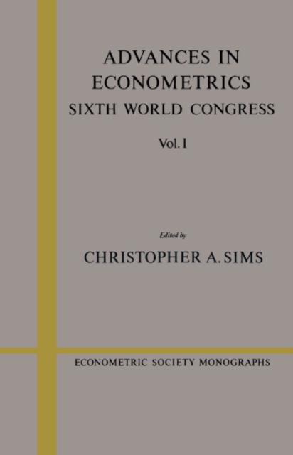 Advances in Econometrics: Volume 1 : Sixth World Congress, Hardback Book