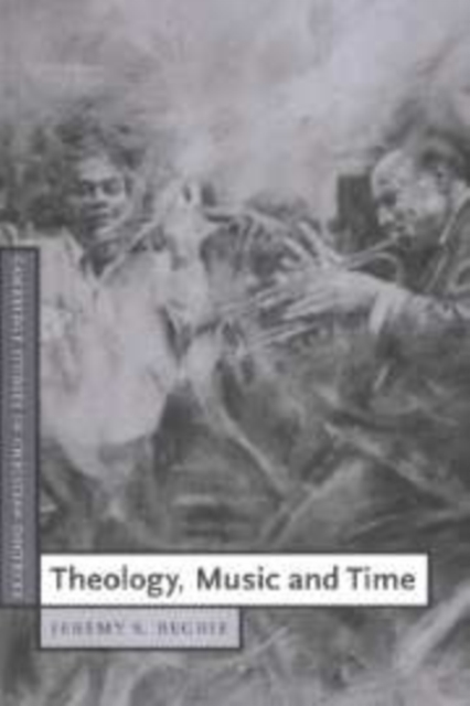 Theology, Music and Time, Hardback Book