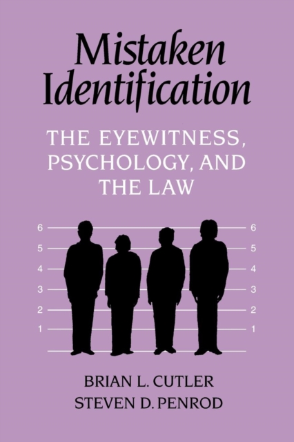 Mistaken Identification : The Eyewitness, Psychology and the Law, Paperback / softback Book
