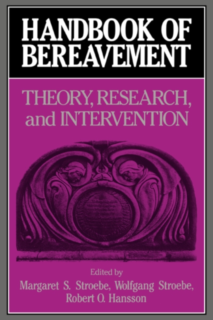 Handbook of Bereavement : Theory, Research, and Intervention, Paperback / softback Book