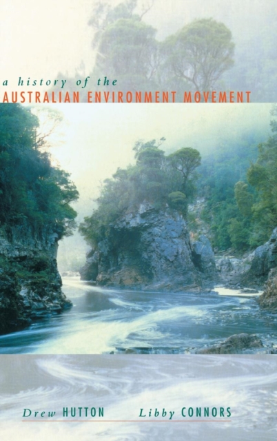 History of the Australian Environment Movement, Hardback Book