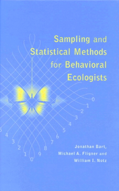 Sampling and Statistical Methods for Behavioral Ecologists, Hardback Book