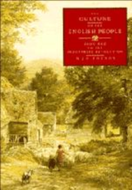 The Culture of the English People : Iron Age to the Industrial Revolution, Hardback Book