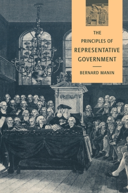 The Principles of Representative Government, Hardback Book