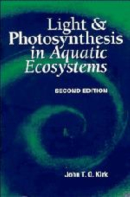 Light and Photosynthesis in Aquatic Ecosystems, Hardback Book