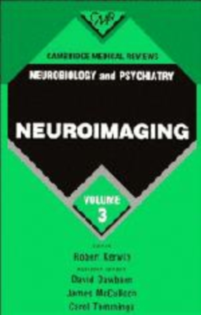 Cambridge Medical Reviews: Neurobiology and Psychiatry: Volume 3, Hardback Book