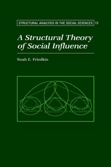 A Structural Theory of Social Influence, Hardback Book