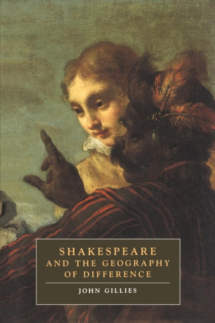 Shakespeare and the Geography of Difference, Paperback / softback Book