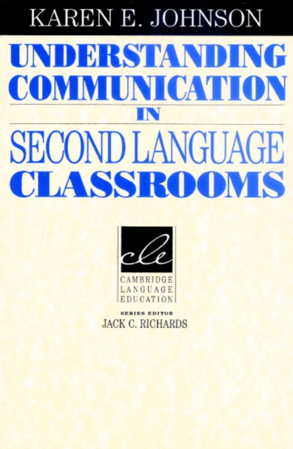 Understanding Communication in Second Language Classrooms, Paperback / softback Book