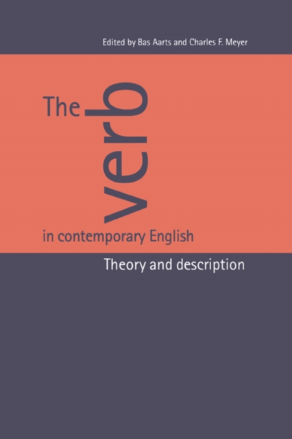 The Verb in Contemporary English : Theory and Description, Hardback Book