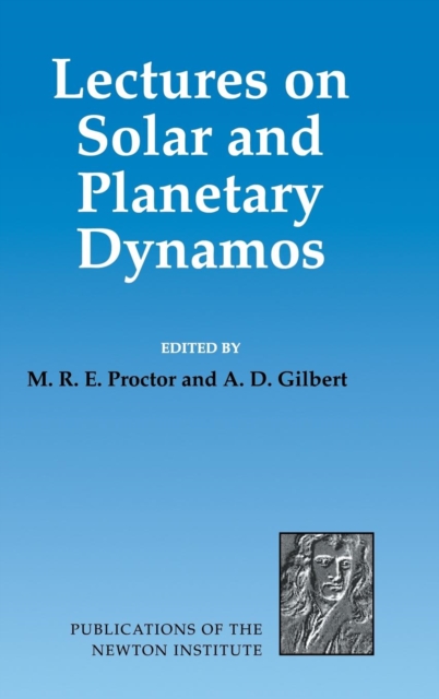 Lectures on Solar and Planetary Dynamos, Hardback Book