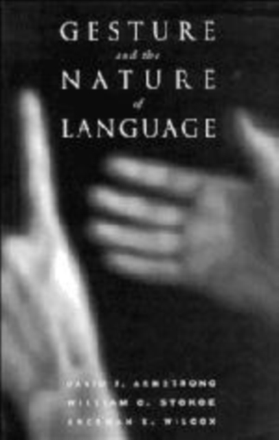 Gesture and the Nature of Language, Hardback Book