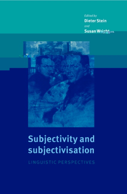 Subjectivity and Subjectivisation : Linguistic Perspectives, Hardback Book