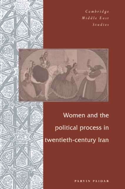 Women and the Political Process in Twentieth-Century Iran, Hardback Book