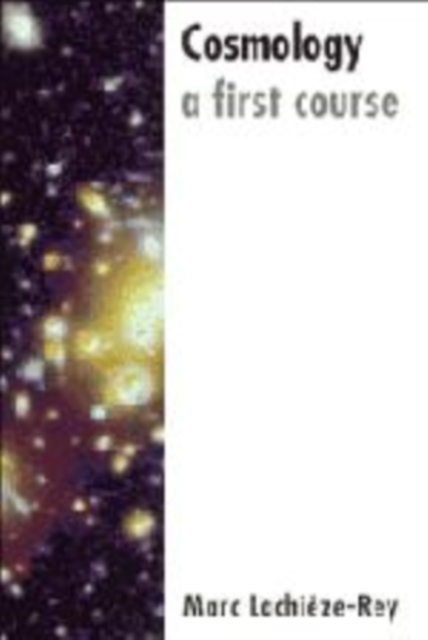 Cosmology : A First Course, Hardback Book