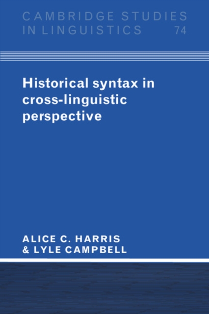 Historical Syntax in Cross-Linguistic Perspective, Paperback / softback Book