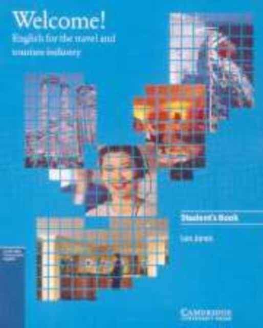 Welcome Student's book : English for the Travel and Tourism Industry, Paperback Book
