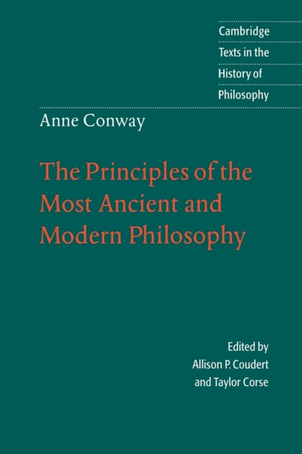 Anne Conway: The Principles of the Most Ancient and Modern Philosophy, Paperback / softback Book