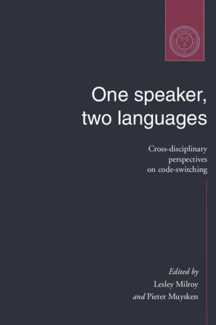 One Speaker, Two Languages : Cross-Disciplinary Perspectives on Code-Switching, Paperback / softback Book